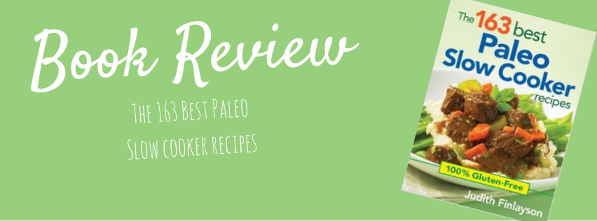 Book Review: The 163 Best Paleo Slow Cooker Recipes